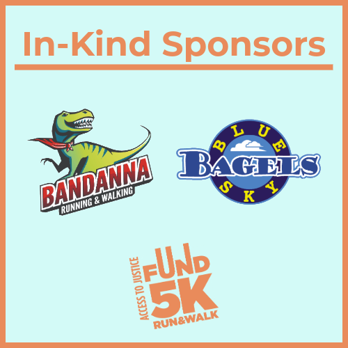 in-kind sponsors access to justice fund run and walk 5k bandanna running and walking blue sky bagels